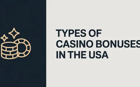 Types of Casino Bonuses in the USA